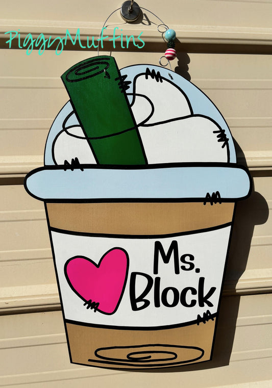 Coffee Door Hanger | Teacher Door Hanger |  Classroom Door Hanger | All Occasion Door Hanger | PiggyMuffins